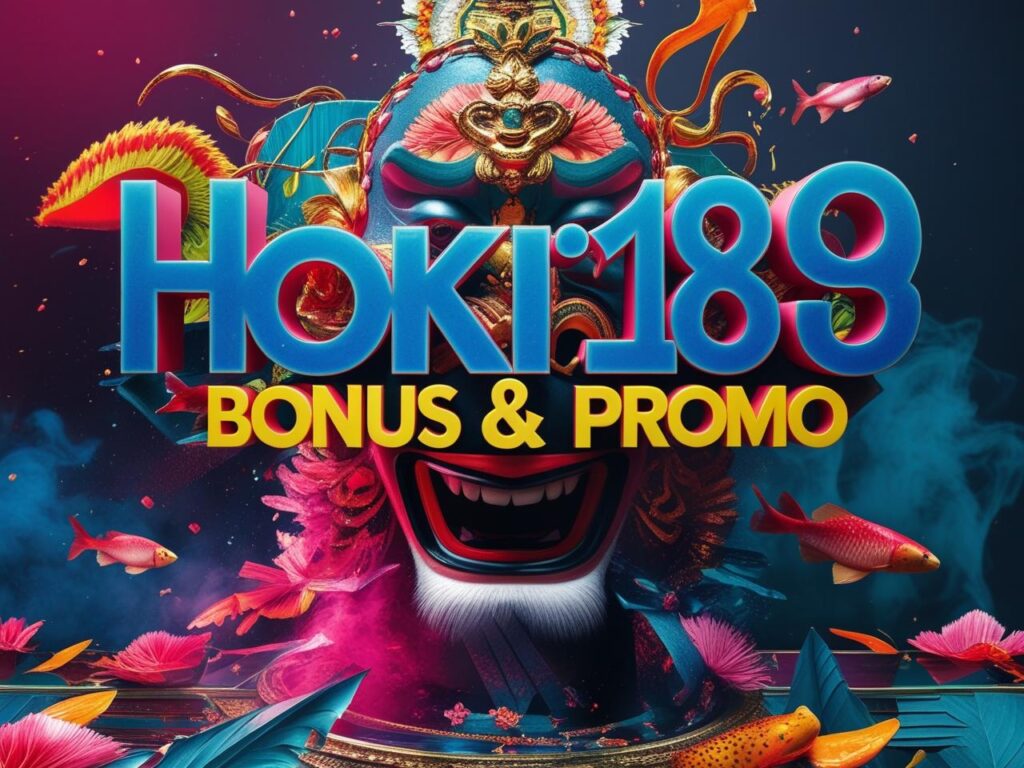 Hoki189 Bonus & Promo