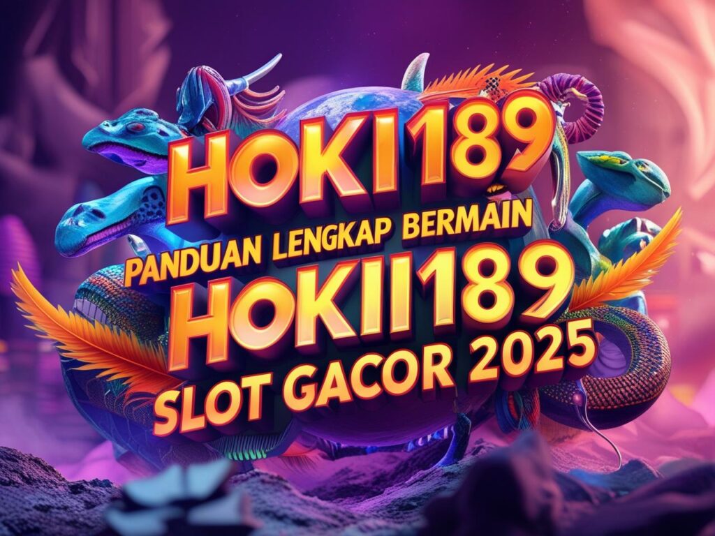 Panduan Lengkap Bermain di HOKI189
